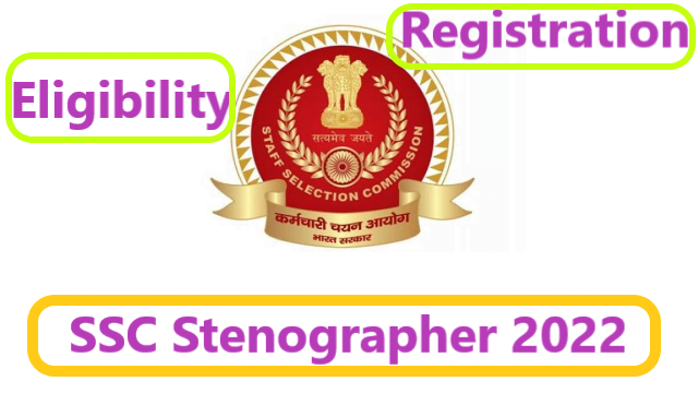SSC Stenographer Eligibility Registration
