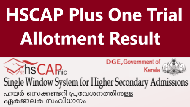 HSCAP Plus One Trial Allotment Result 2022